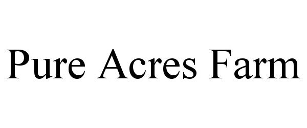  PURE ACRES FARM