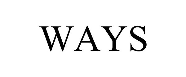 Trademark Logo WAYS