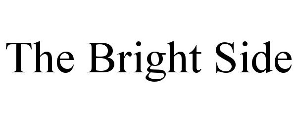 Trademark Logo THE BRIGHT SIDE