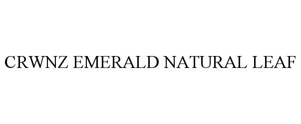 Trademark Logo CRWNZ EMERALD NATURAL LEAF