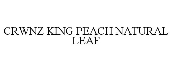 Trademark Logo CRWNZ KING PEACH NATURAL LEAF