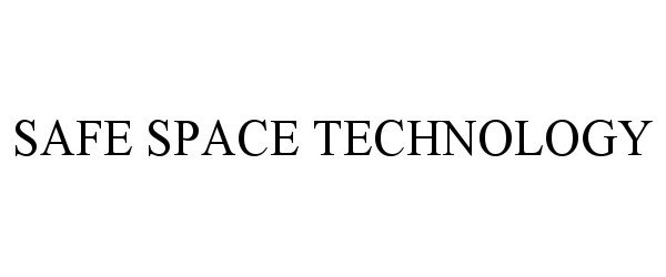 Trademark Logo SAFE SPACE TECHNOLOGY
