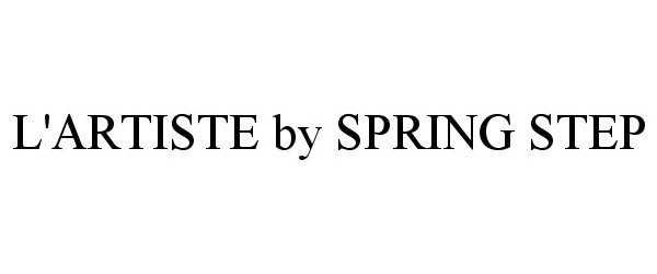 L'ARTISTE BY SPRING STEP - Spring Footwear Corp. Trademark Registration
