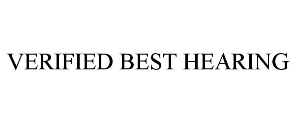 Trademark Logo VERIFIED BEST HEARING