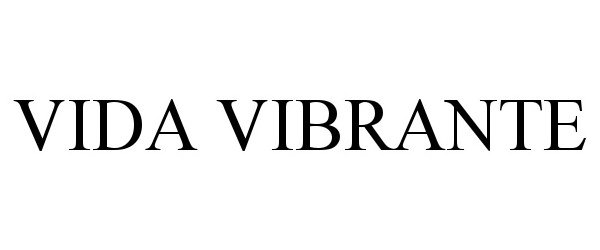 Trademark Logo VIDA VIBRANTE