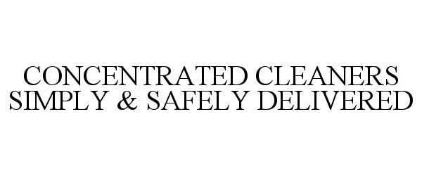  CONCENTRATED CLEANERS SIMPLY &amp; SAFELY DELIVERED