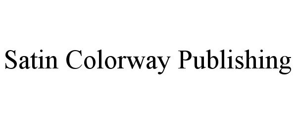 Trademark Logo SATIN COLORWAY PUBLISHING