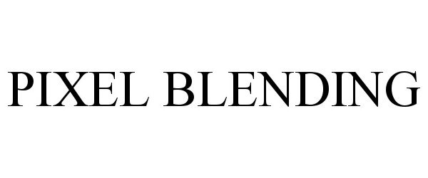 Trademark Logo PIXEL BLENDING