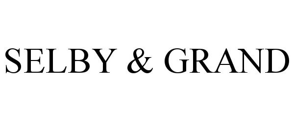 Trademark Logo SELBY &amp; GRAND