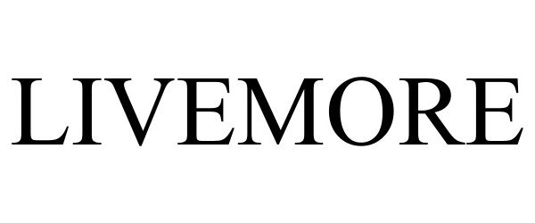  LIVEMORE