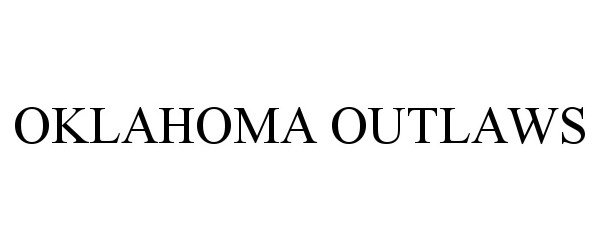 Trademark Logo OKLAHOMA OUTLAWS