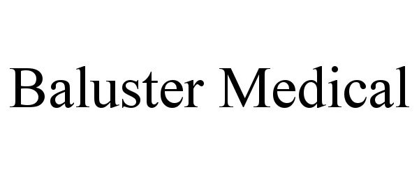 Trademark Logo BALUSTER MEDICAL