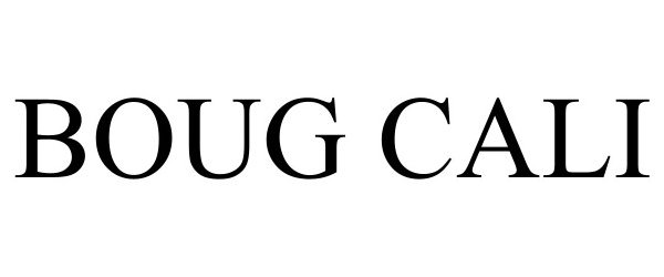 Trademark Logo BOUG CALI