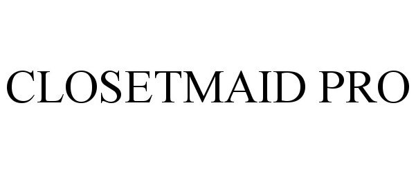Trademark Logo CLOSETMAID PRO