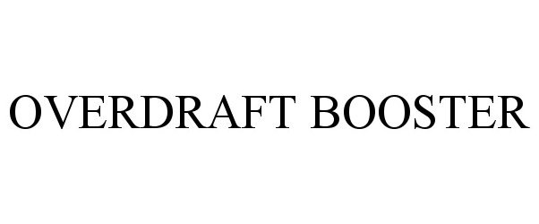 Trademark Logo OVERDRAFT BOOSTER