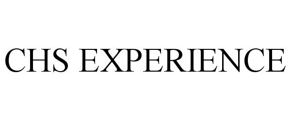 Trademark Logo CHS EXPERIENCE