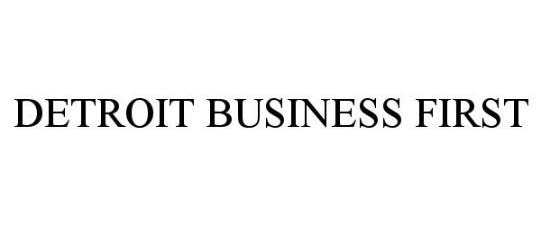 Trademark Logo DETROIT BUSINESS FIRST