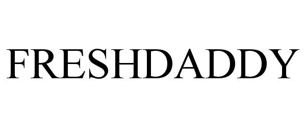 Trademark Logo FRESHDADDY