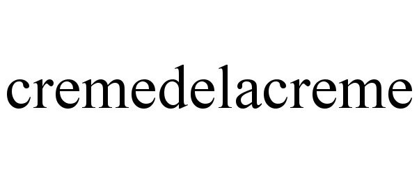 Trademark Logo CREMEDELACREME