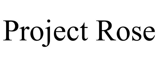 PROJECT ROSE