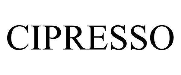 Trademark Logo CIPRESSO