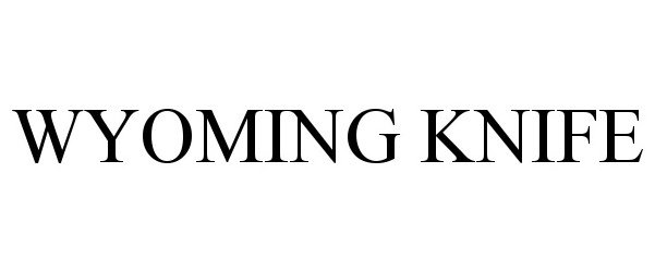 Trademark Logo WYOMING KNIFE