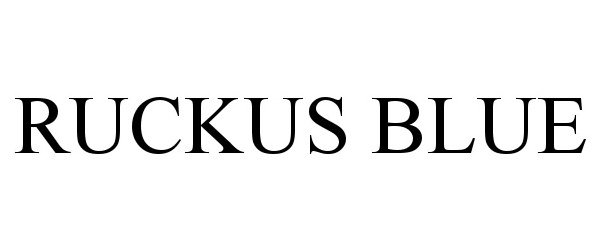 Trademark Logo RUCKUS BLUE