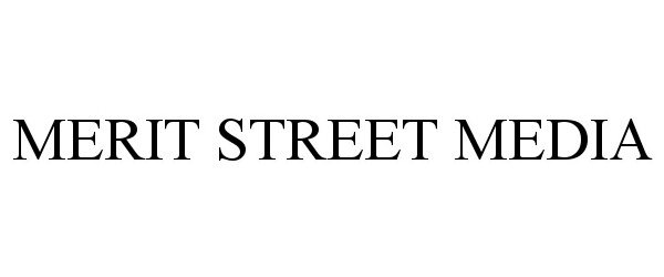  MERIT STREET MEDIA