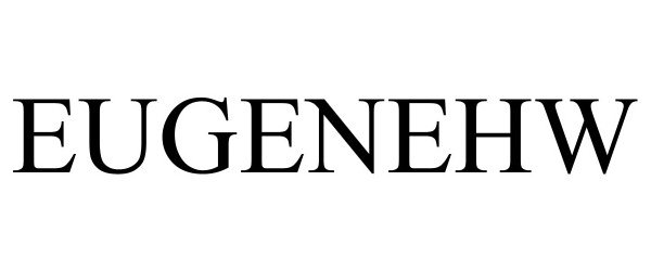 Trademark Logo EUGENEHW