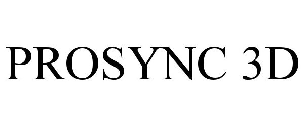 Trademark Logo PROSYNC 3D