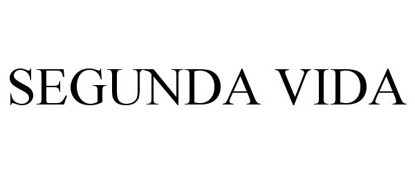 Trademark Logo SEGUNDA VIDA