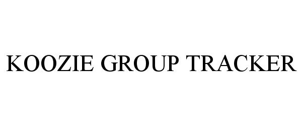 Trademark Logo KOOZIE GROUP TRACKER