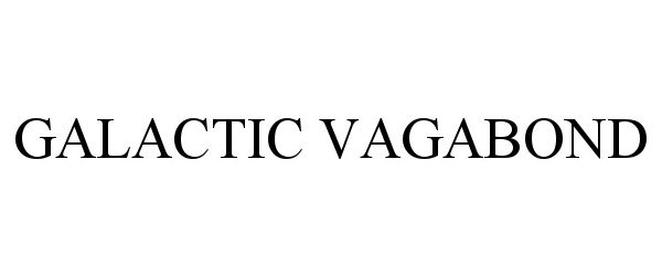 Trademark Logo GALACTIC VAGABOND