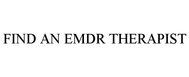 Trademark Logo FIND AN EMDR THERAPIST