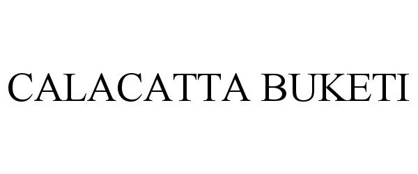  CALACATTA BUKETI