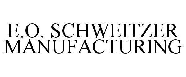Trademark Logo E.O. SCHWEITZER MANUFACTURING