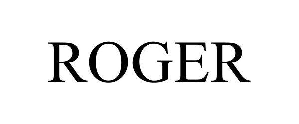 Trademark Logo ROGER