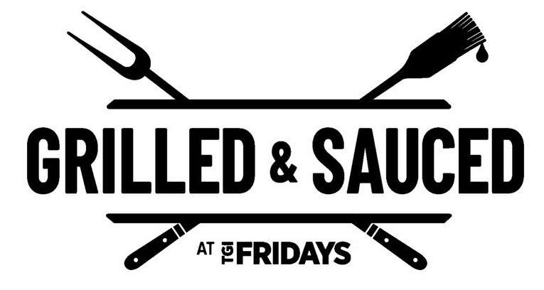  GRILLED &amp; SAUCED AT TGI FRIDAYS