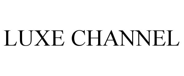 Trademark Logo LUXE CHANNEL