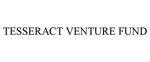  TESSERACT VENTURE FUND