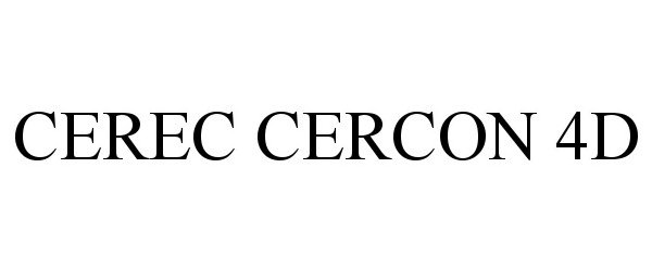Trademark Logo CEREC CERCON 4D