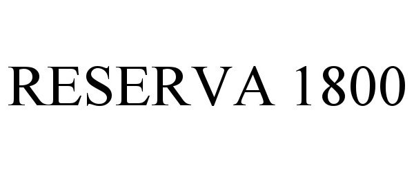 Trademark Logo RESERVA 1800