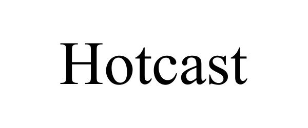  HOTCAST