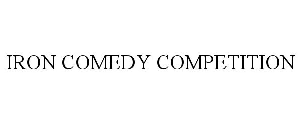  IRON COMEDY COMPETITION