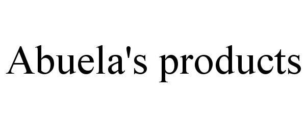 Trademark Logo ABUELA'S PRODUCTS