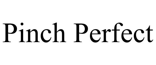 PINCH PERFECT - Plymouth Creative Products LLC Trademark Registration