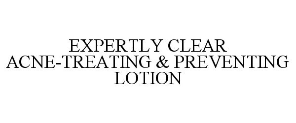  EXPERTLY CLEAR ACNE-TREATING &amp; PREVENTING LOTION