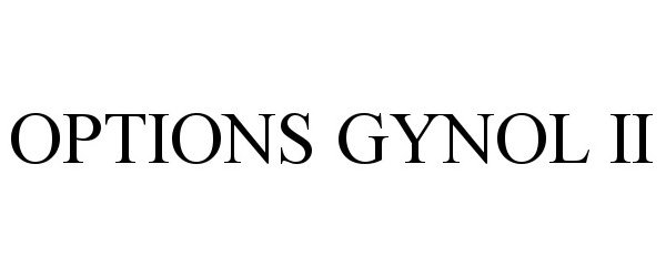 Trademark Logo OPTIONS GYNOL II