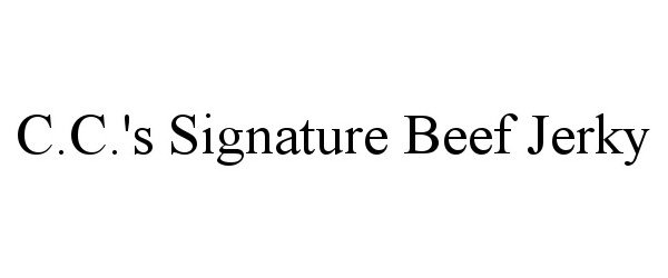 Trademark Logo C.C.'S SIGNATURE BEEF JERKY
