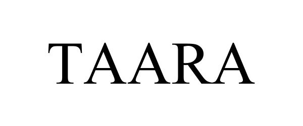 Trademark Logo TAARA